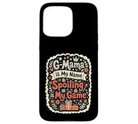 G-Mama is My Name Spoiling is My Game Grandma Case for iPhone 15 Pro Max