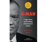 G-Man – J. Edgar Hoover and the Making of the American Century