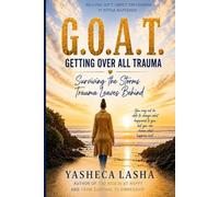 G.O.A.T.: Getting Over All Trauma