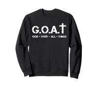 G.O.A.T God Over All Thing Christian Bible Saying Sweatshirt