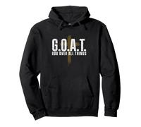 G.O.A.T. God Over All Things - Christian Jesus Faith Church Pullover Hoodie