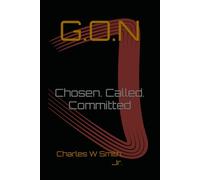 G.O.N: Chosen. Called. Committed