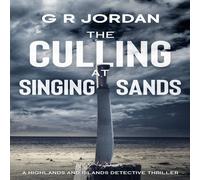 G R Jordan The Culling at Singing Sands: A Highlands & Islands Detective G R Jordan Multicolor