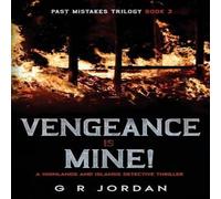G R Jordan Vengeance is Mine: A Highlands & Islands Detective Thriller G R Jordan Multicolor