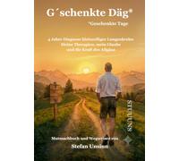 G´schenkte Däg*: Mein Weg zurück ins Leben