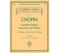 G. Schirmer Complete Preludes, Nocturnes & Waltzes for Piano