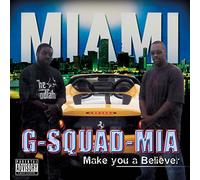 G-Squad-Mia - Make You a Believer