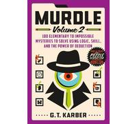 Murdle: Volume 2: 100 Elementary to Impossible Mysteries to Solve Using Logic, S