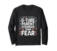 G Tube Parent Stronger Than Fear Quote Long Sleeve T-Shirt