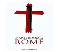 G. W. Bowersock Martyrdom & Rome Paperback Book G. W. Bowersock Multicolor