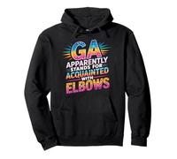 GA APPARENTLY STANDS FOR ACQUAINTED WITH ELBOWS Pullover Hoodie