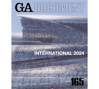 GA Document 165 - INTERNATIONAL 2024 - Atelier Deshaus - David Chipperfield - Ensamble Studio