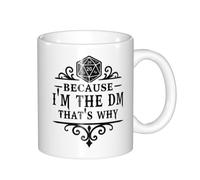 GAAGNMD Because I'm The DM, That's Why - Funny Tabletop Mug for Game Masters (11 oz White)
