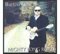 Gaar, Burton - Mighty Long Road