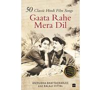 Gaata Rahe Mera Dil:50 Classic Hindi Film Songs