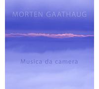 GAATHAUG,MORTEN - Musica Da Camera