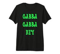 Gabba Gabba Hey Premium T-Shirt