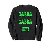 Gabba Gabba Hey Sweatshirt