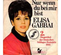 GABBAI, Elisa - Nur wenn du bei mir bist / Die Liebe ist ein Lied / 18 956 AT