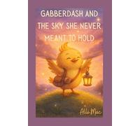 Gabberdash and the Sky She Never Meant to Hold: A Harmony Park Story