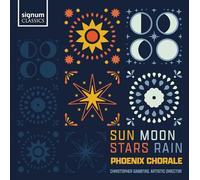 Gabbitas, Christopher - Phoenix Chorale: Sun, Moon, Stars, Rain
