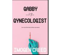 Gabby and the Gynecologist: First-Time Lesbian Erotica (Medical Doctor Fantasy, WLW, Romance)