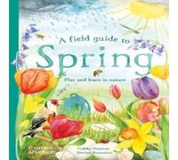 Gabby Dawnay A Field Guide to Spring Hardback Book Gabby Dawnay Multicolor