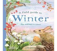 Gabby Dawnay A Field Guide to Winter Hardback Book Gabby Dawnay Multicolor