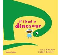 Gabby Dawnay If I had a dinosaur Paperback Book Gabby Dawnay Multicolor