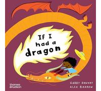 Gabby Dawnay If I had a dragon Paperback Book Gabby Dawnay Multicolor