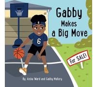Gabby Makes a Big Move: A Heartwarming Book About Moving Houses Across Country for Kids