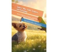 Gabe & Max: Faith, Feathers, and Friendship: How a Parrot, a Puppy, and Prayer Changed Everything