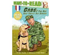 Gabe: The Dog Who Sniffs Out Danger (Ready-To-Read Level 2) (Hero Dog)