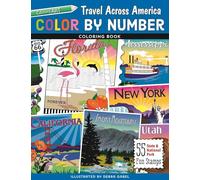 Gabel, Debra - Color by Number Travel Across America Coloring Book: 55 Fun State & National Park Stamps