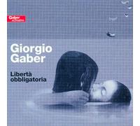 Gaber Giorgio - Libertà Obbligatoria
