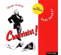 Gabi Decker - Ich Wär' So Gerne Chauvinist