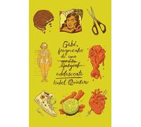 Gabi, Fragmentos de Una Adolescente / Gabi, a Girl in Pieces: Spanish-Language Edition