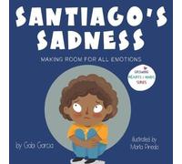 Gabi Garcia Santiago's Sadness: Making room for all emotions Hardback Book Gabi Garcia Multicolor