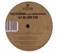 Gabi Newman Ft Aaron Lordson / Let Me Love You