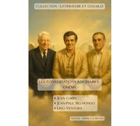 Gabin, Belmondo, Ventura : Les conversations imaginaires: Littérature & Gouaille