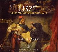 Gabor Farkas - LISZT: OPERA AND SONG FOR SOLO PIANO