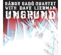 Gábor Gadó Quartet with David Liebman Ungrund (CD) Album