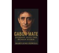 Gabor mate: Journey into the Human Storm