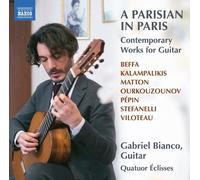 Gabriel Bianco : A Parisian in Paris: Contemporary Works for Guitar CD (2025)