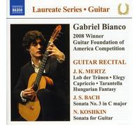 Gabriel Bianco – Guitar Recital (Mertz, Bach, Koshkin) – NAXOS