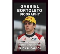 GABRIEL BORTOLETO BIOGRAPHY: The Fast Lane Journey of Brazil’s Brightest Motorsport Hope