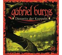 Gabriel Burns - 10/Diesseits der Kuppeln (Remastered Edition)