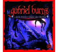 Gabriel Burns - 25/...dem Winter Folgte der Herbst (Remastered Edi