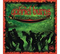 Gabriel Burns - 38/der Tod Ist Eine Lektion