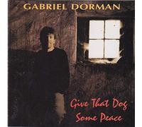 Gabriel Dorman - GlVE THAT D0G S0ME PEACE